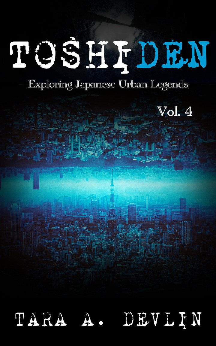 Toshiden: Exploring Japanese Urban Legends: Volume Four (ebook) product image (1)