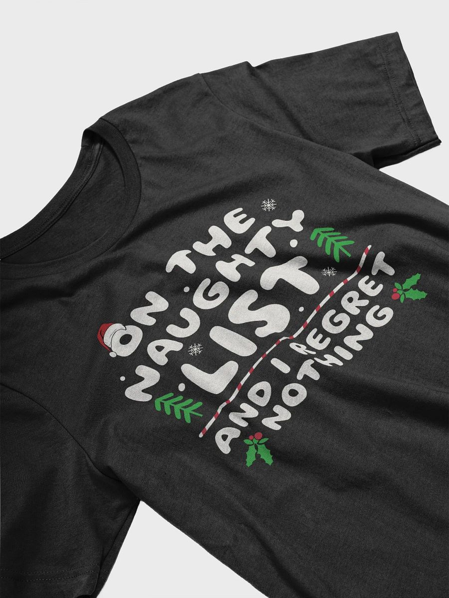 On The Naughty List And I Regret Nothing Funny Christmas T-Shirt product image (19)