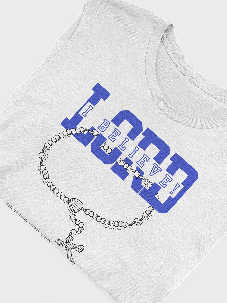 "Lord, I Believe" Inspirational T-Shirt product image (46)