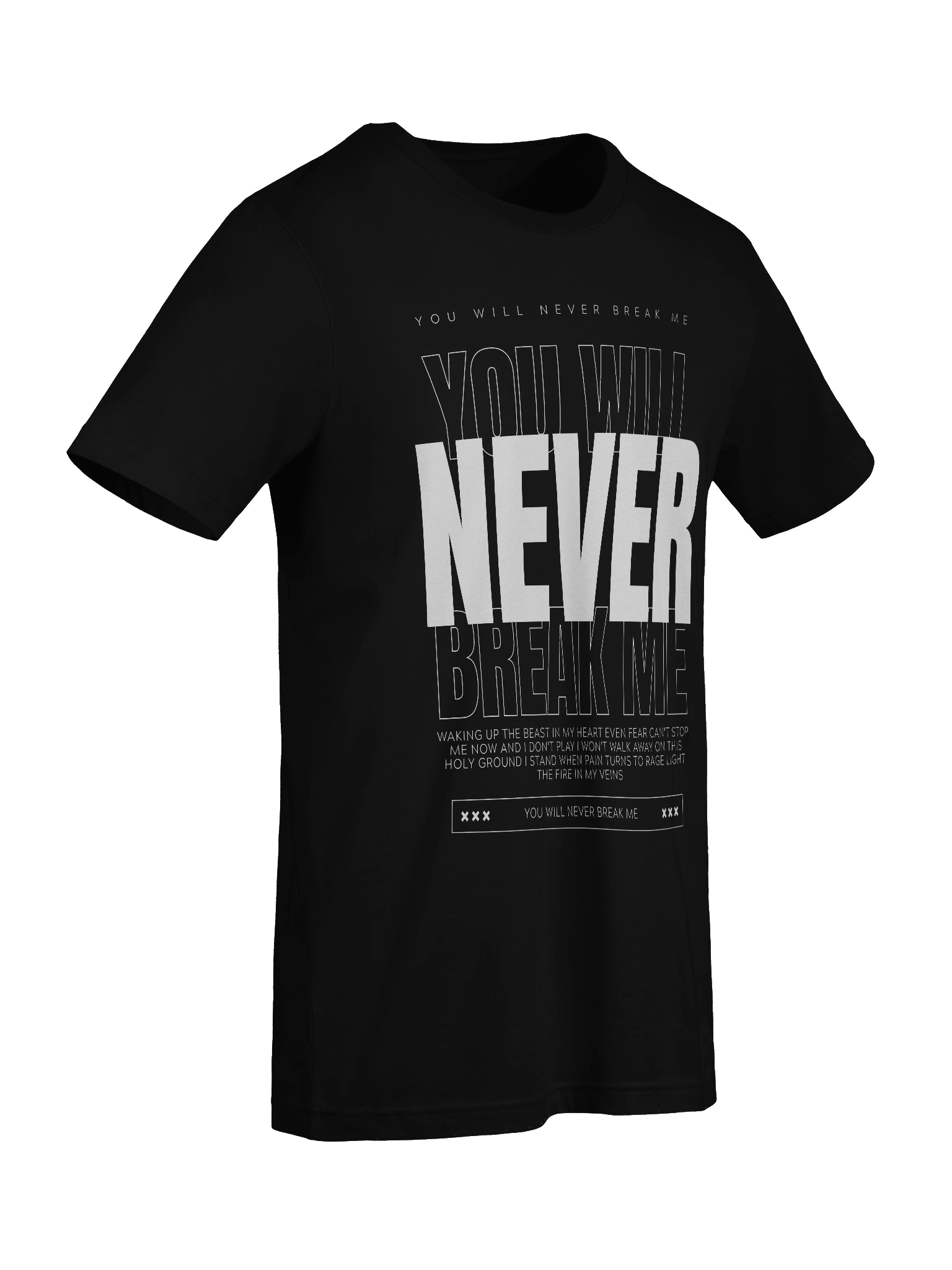 You Will Never Break Me T-Shirt product image (9)