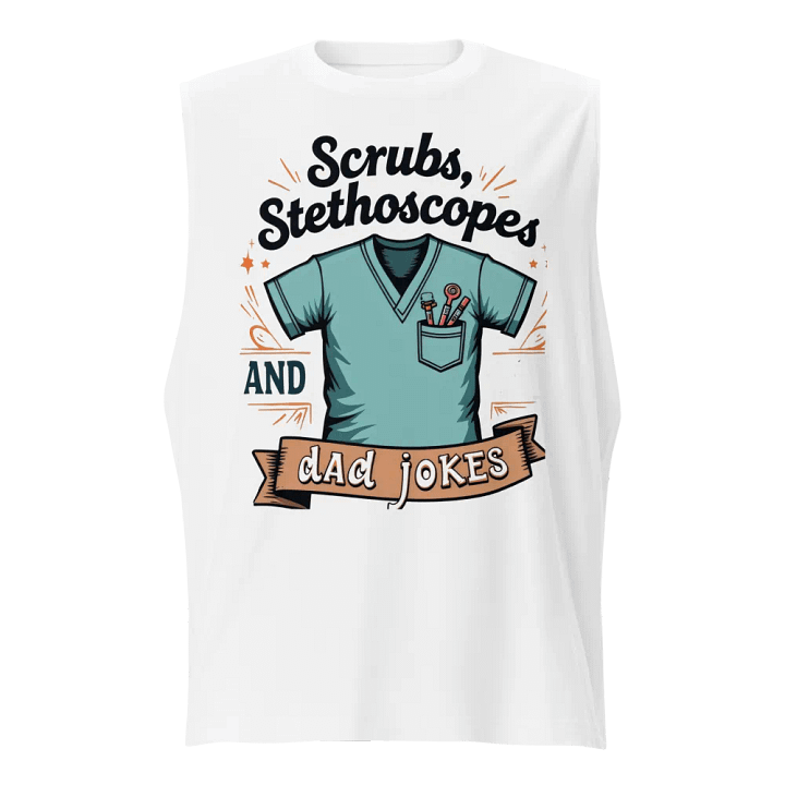 scrubs, stethoscope, and dad jokes, Muscle Tank product image (1)