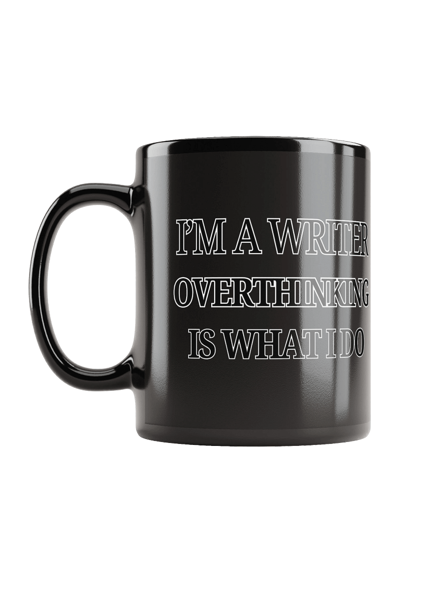 I'm a Writer: Overthinking is What I Do Mug product image (12)