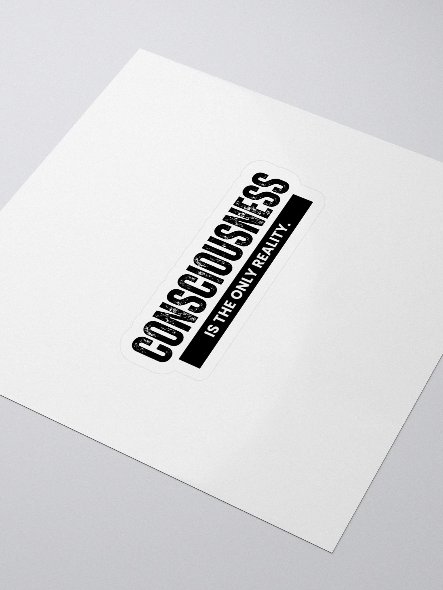"Consciousness is The Only Reality. " - Kiss Cut Stickers product image (3)