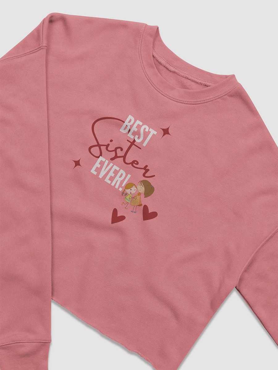 BEST Sister EVER Fleece Crop Sweatshirt product image (3)