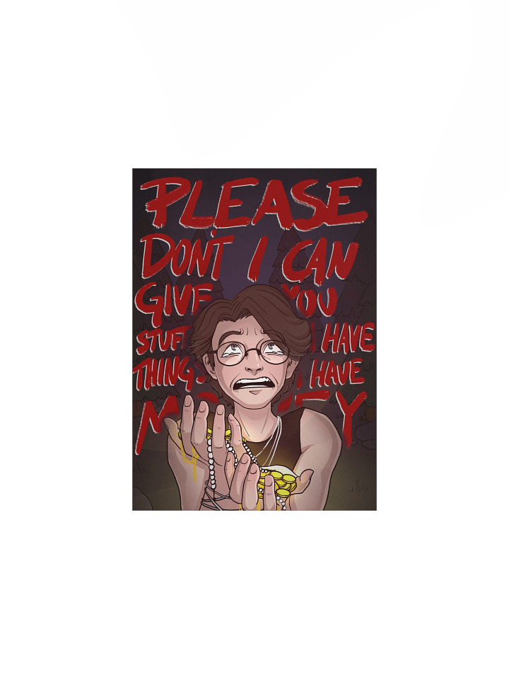 "I have things, I have money!" Poster product image (4)