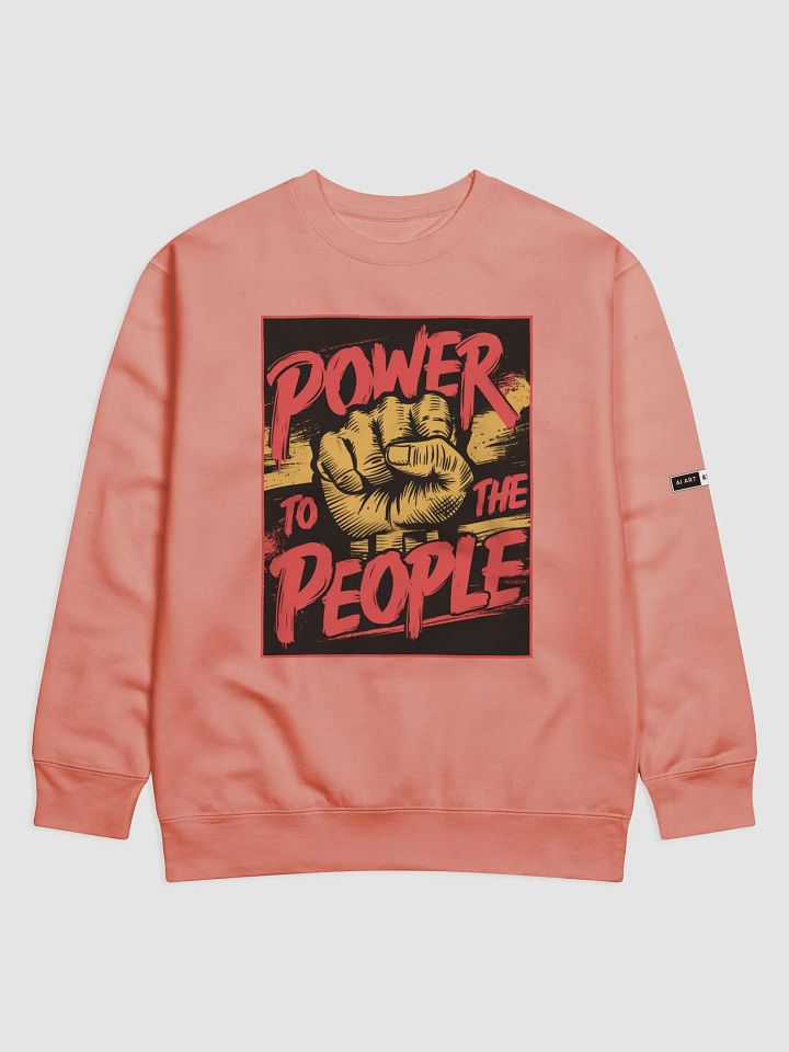 "POWER TO THE PEOPLE" premium cotton sweatshirt product image (1)