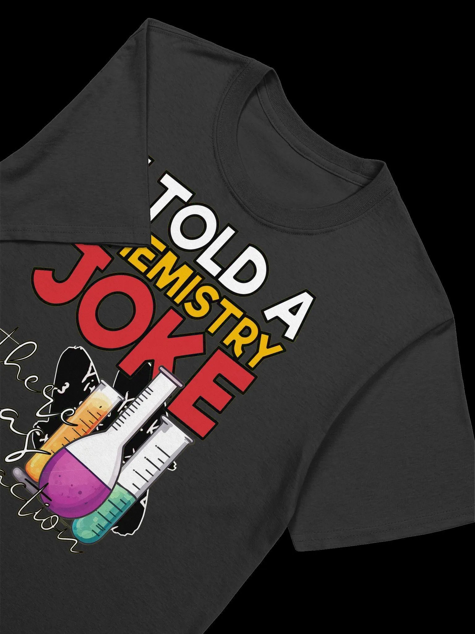 Science Lover-Chemistry Joke-No Reaction - Funny Science Pun T-Shirt product image (45)