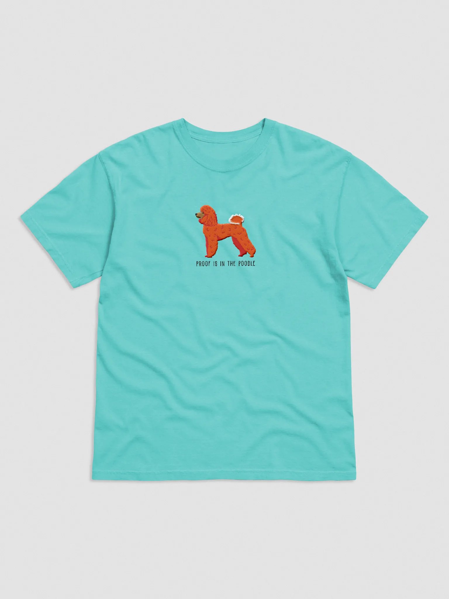 Proof Is in the Poodle T-Shirt(Embroidered) of a Miniature Poodle(Red) product image (4)