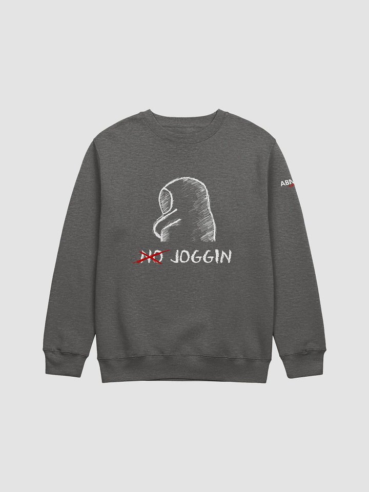 No Joggin' Sweatshirt product image (5)