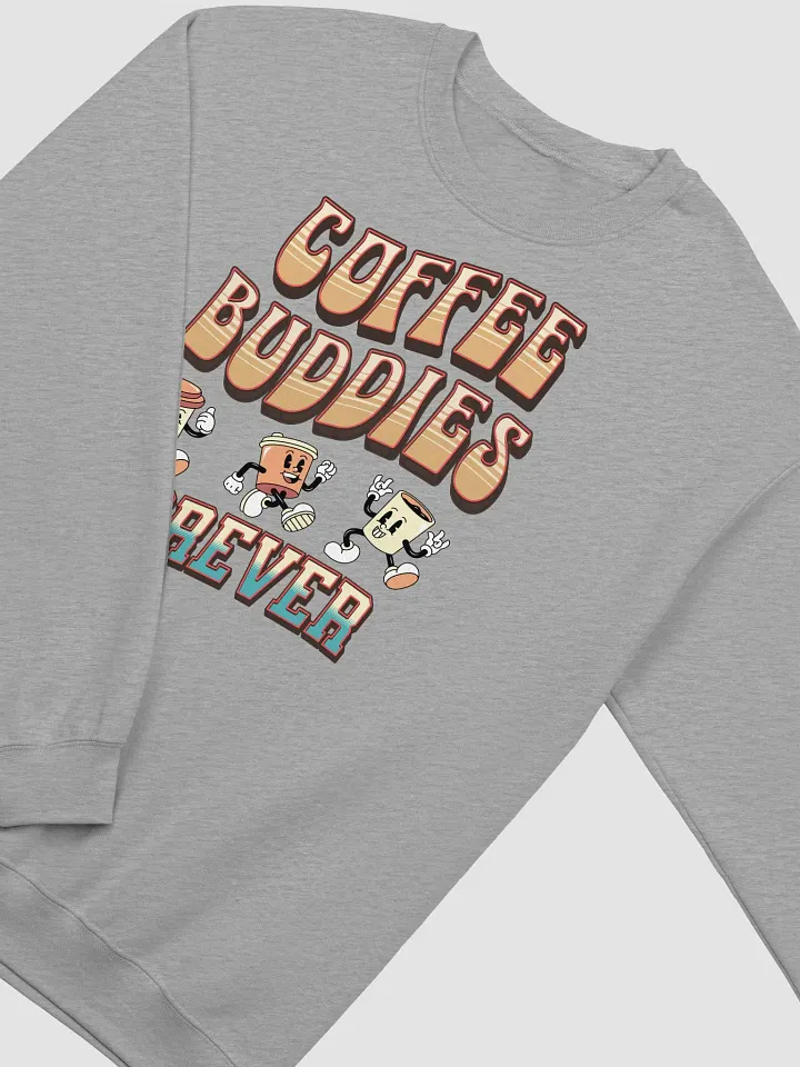 Coffee Buddies Forever Crewneck Sweatshirt product image (22)