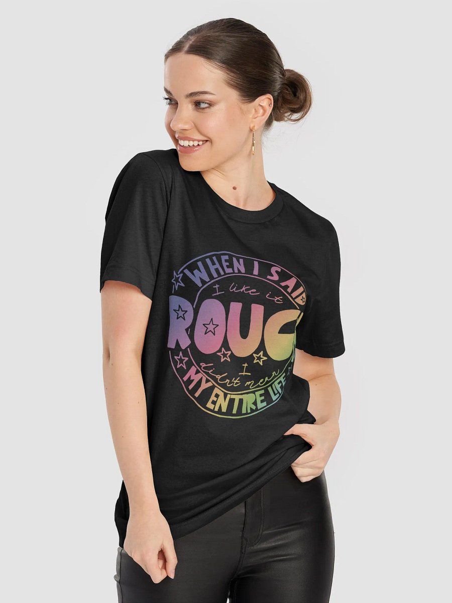 Like It Rough T-Shirt product image (22)