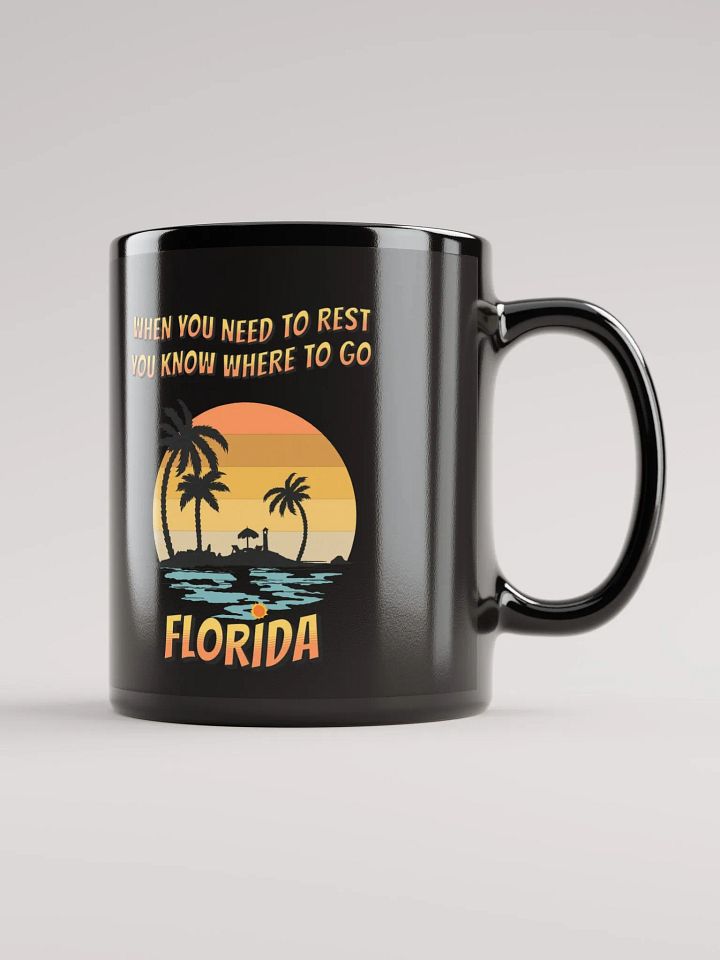Florida, When You Need To Rest Black Mug product image (2)