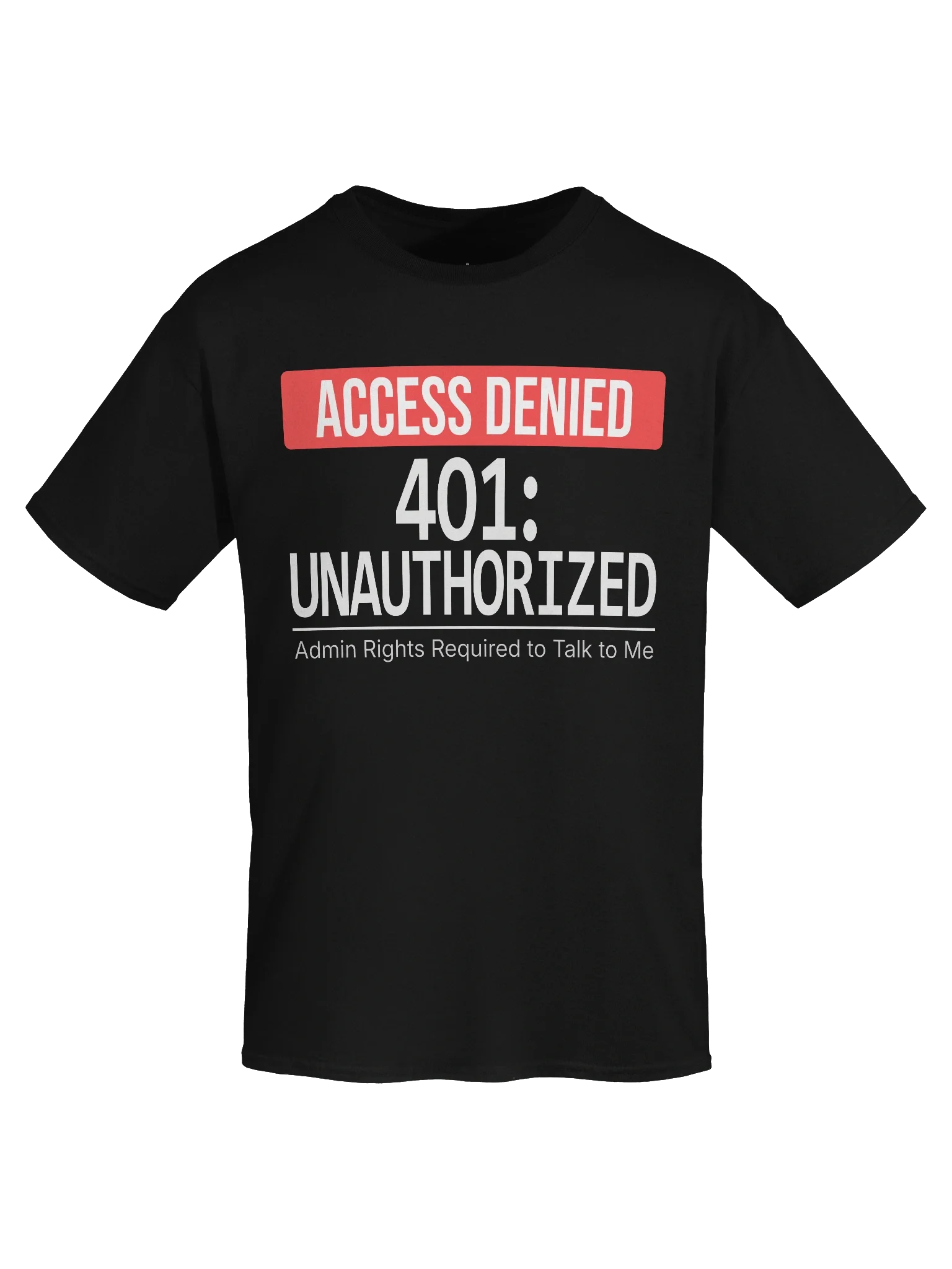 401: Unauthorized T-Shirt product image (26)
