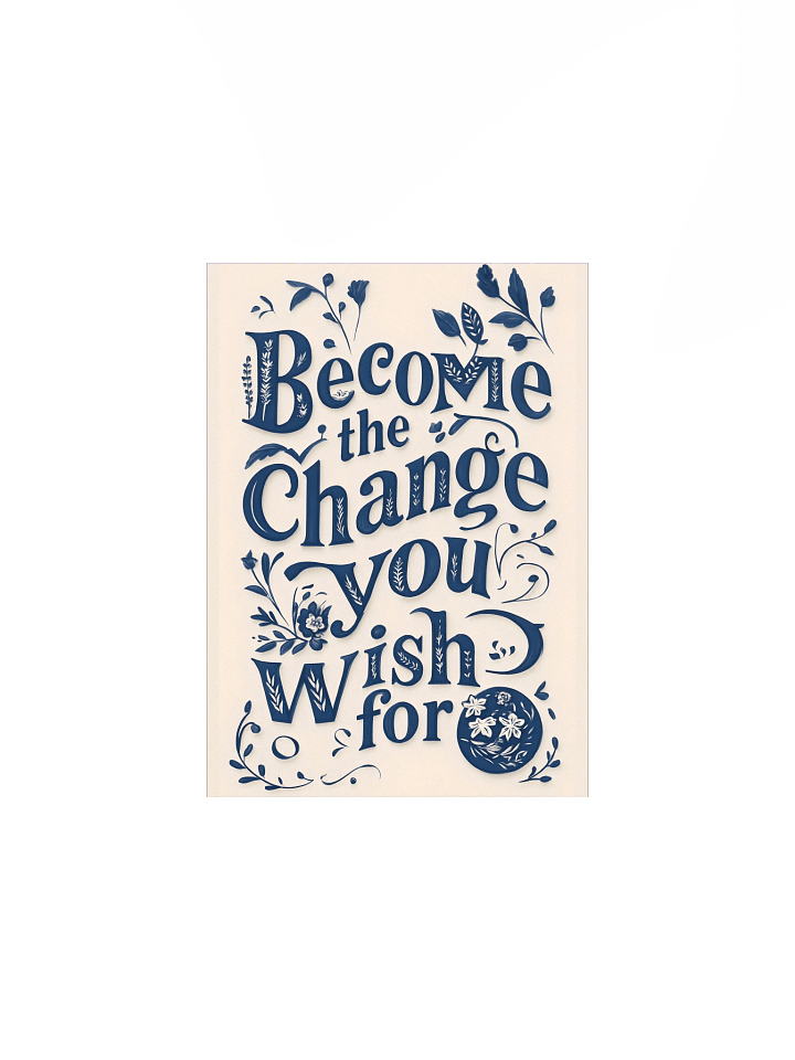 Become the Change You Wish For – Minimal Typography Poster product image (1)