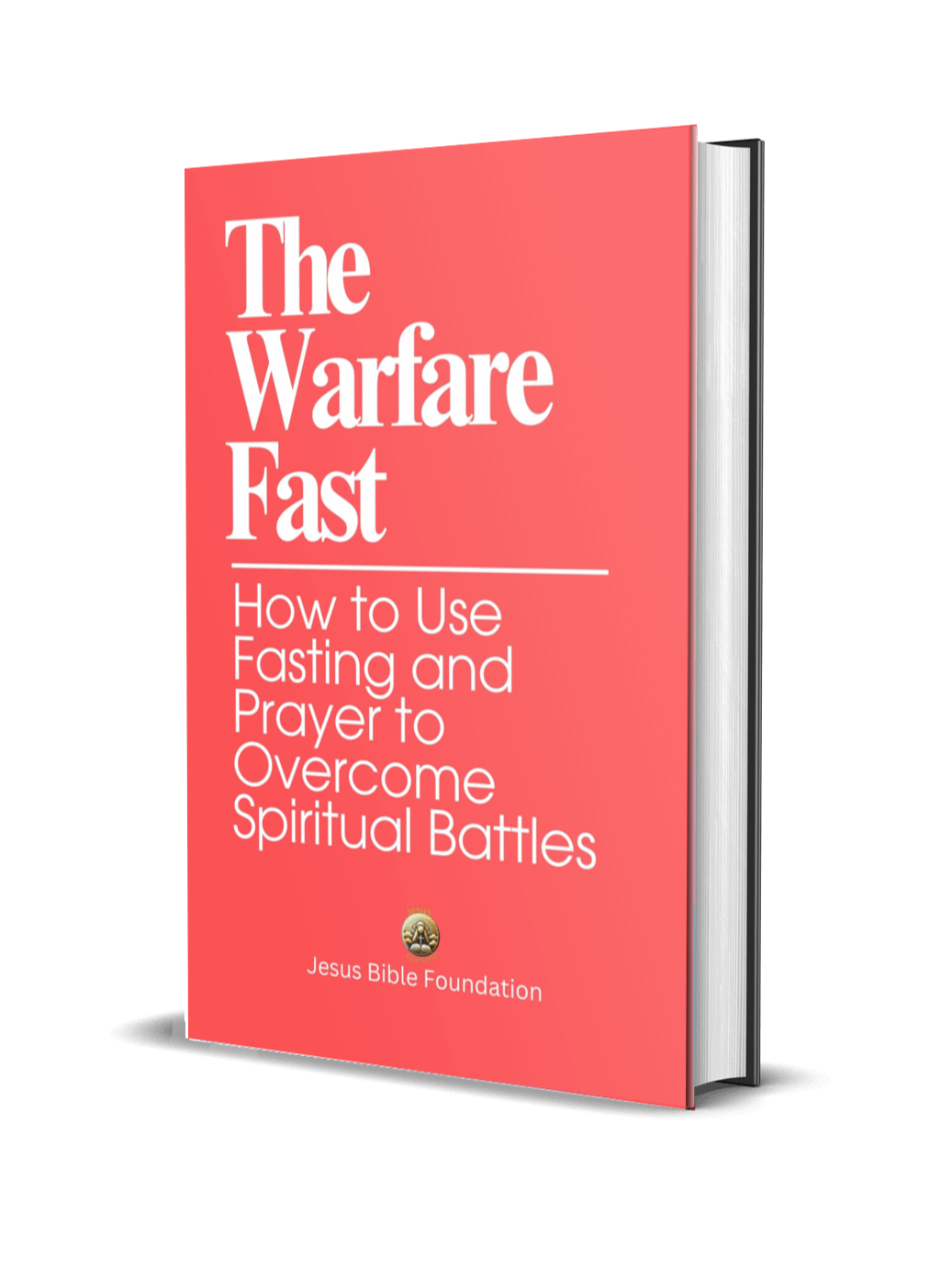 The Warfare Fast: How to Use Fasting and Prayer to Overcome Spiritual Battles product image (1)