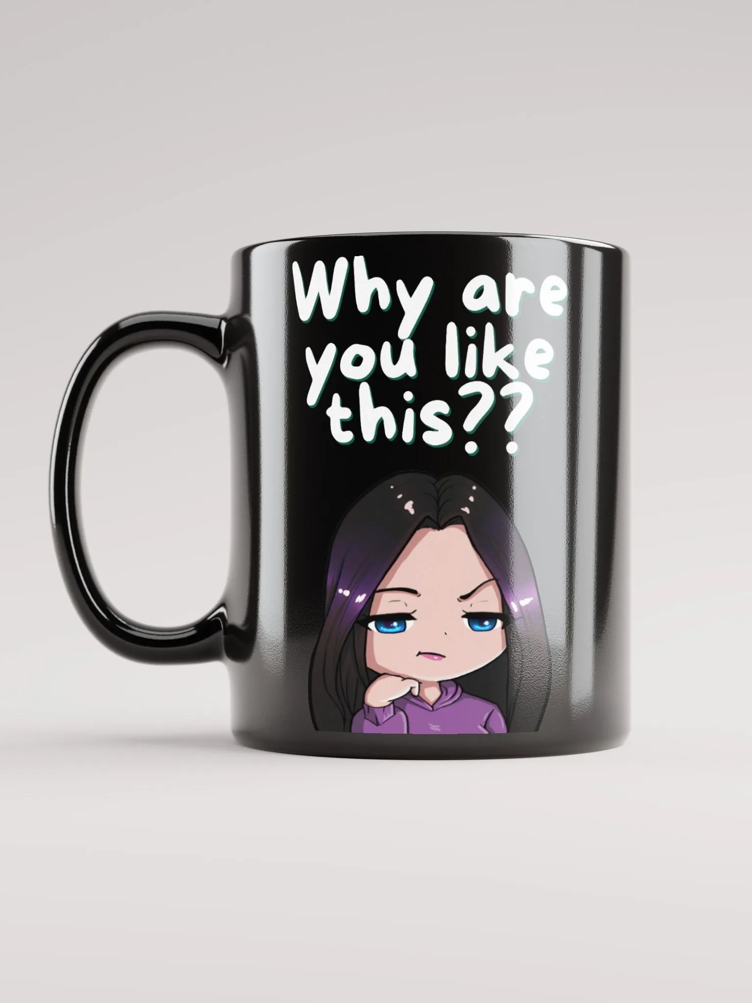 WHY ARE YOU LIKE THIS MUG product image (1)