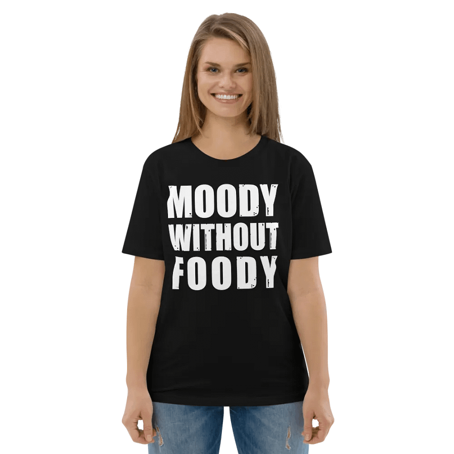 MOODY WITHOUT FOODY FUNNY SHIRT FOR MEN WOMEN product image (5)