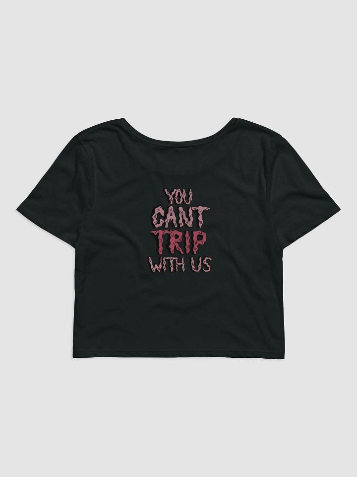Cant Trip With Us Crop Top product image (3)