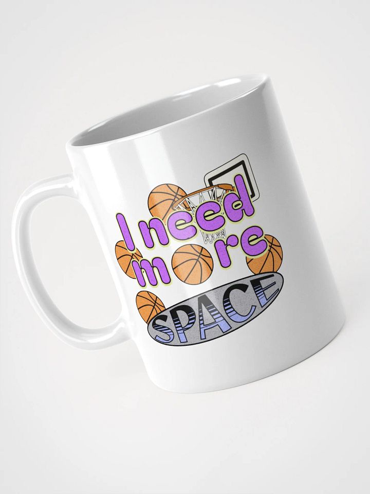 I Need More Space Basketball Dreams Mug product image (2)