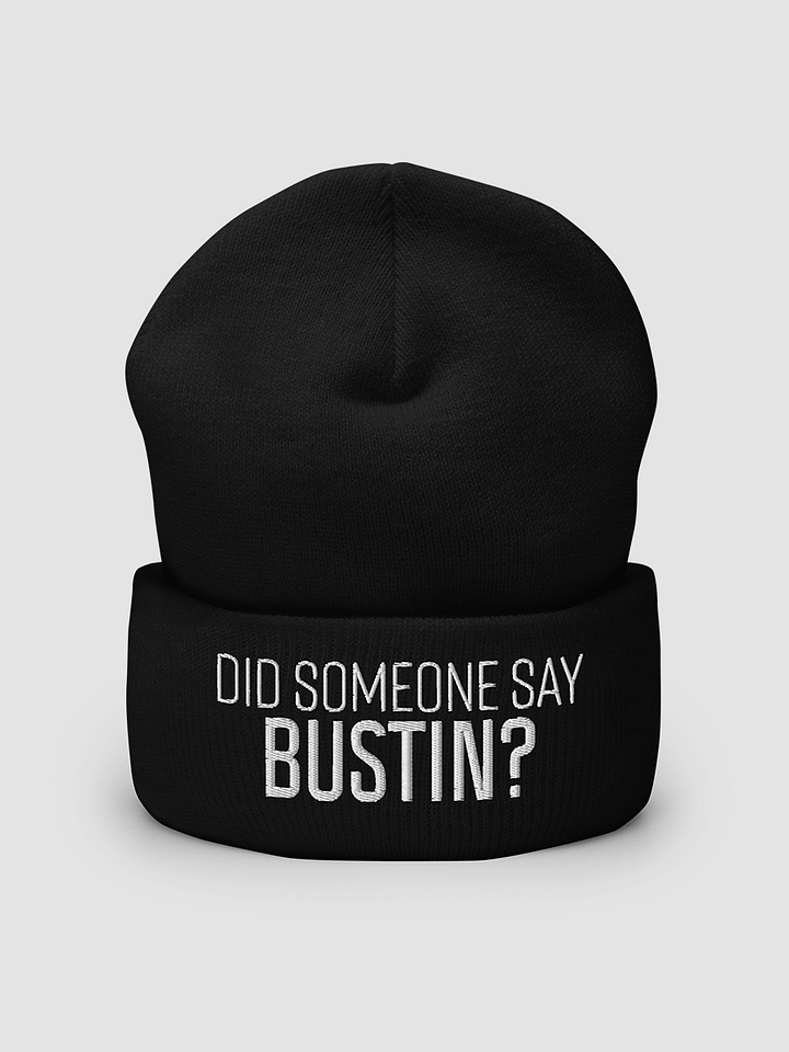 Did Someone Say Bustin? Cuffed Beanie product image (2)
