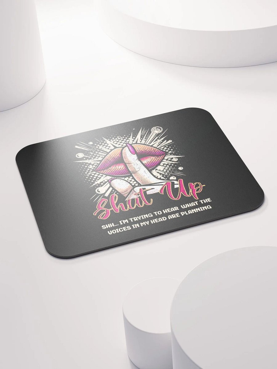 Shut Up Mouse Pad product image (4)