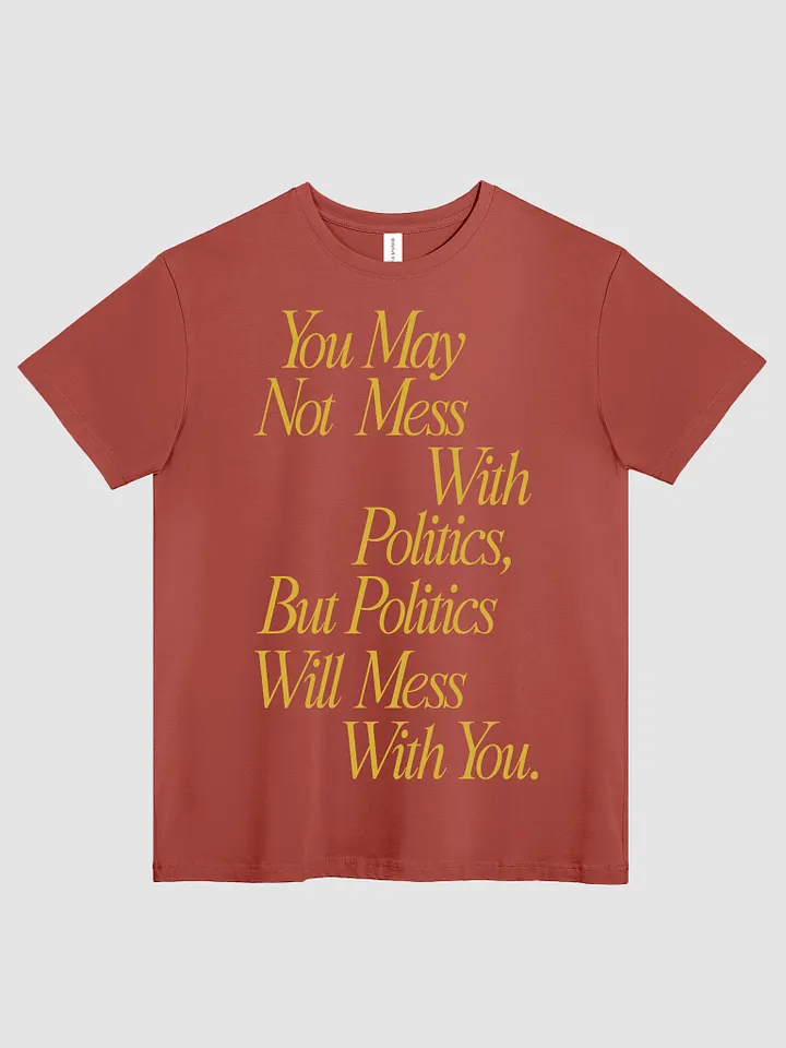 Mess With Politics Script Tee product image (1)