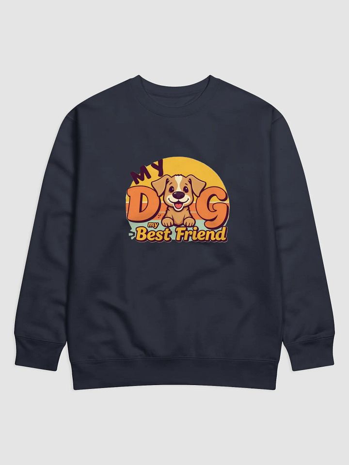 Dog My Best Friend Sweatshirt product image (5)