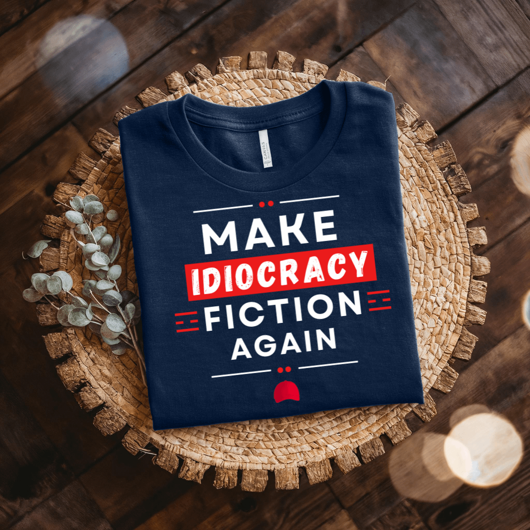 Make Idiocracy Fiction Again T-Shirt product image (110)