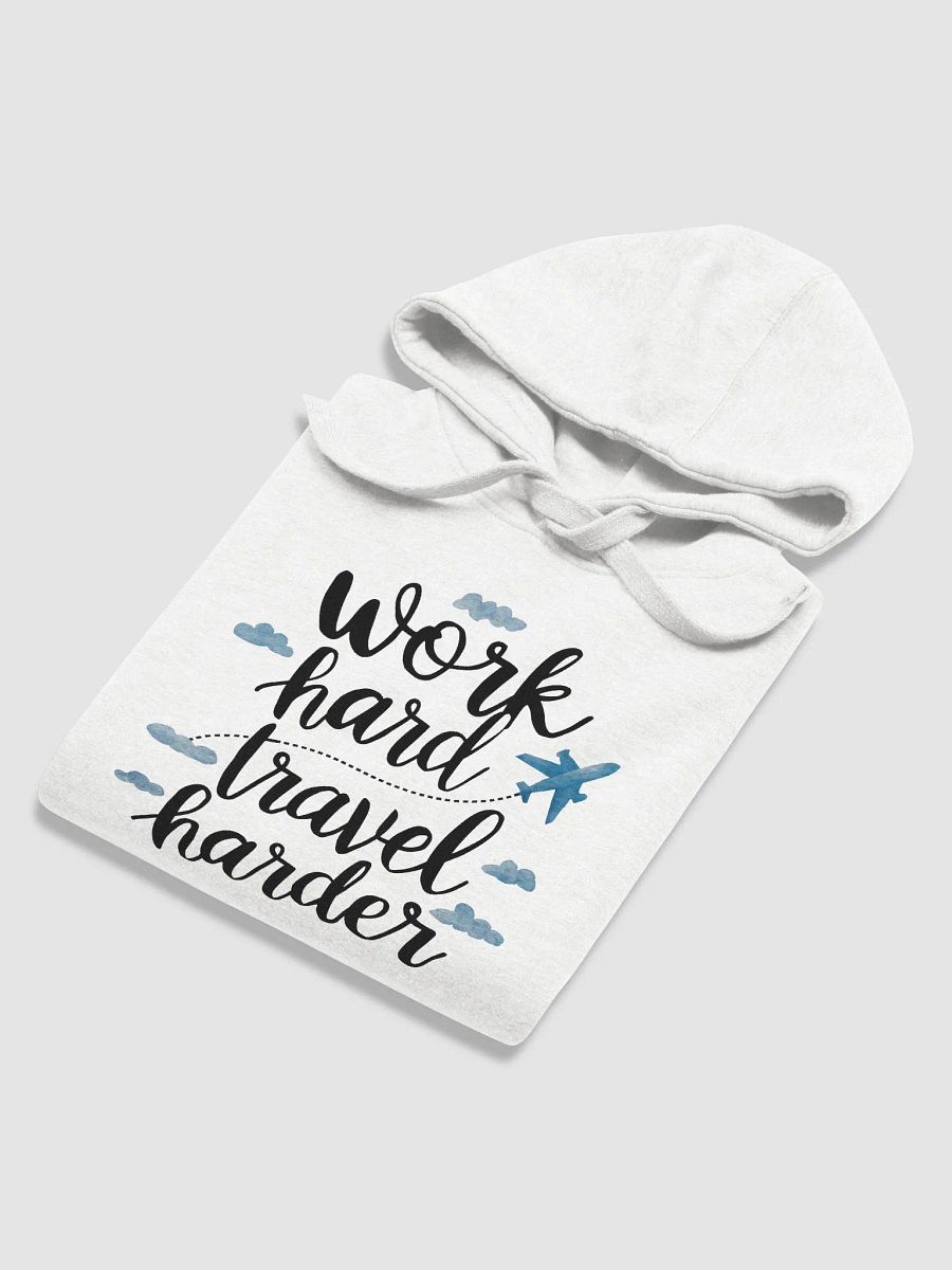 Work Hard Travel Harder Unisex Hoodie product image (6)