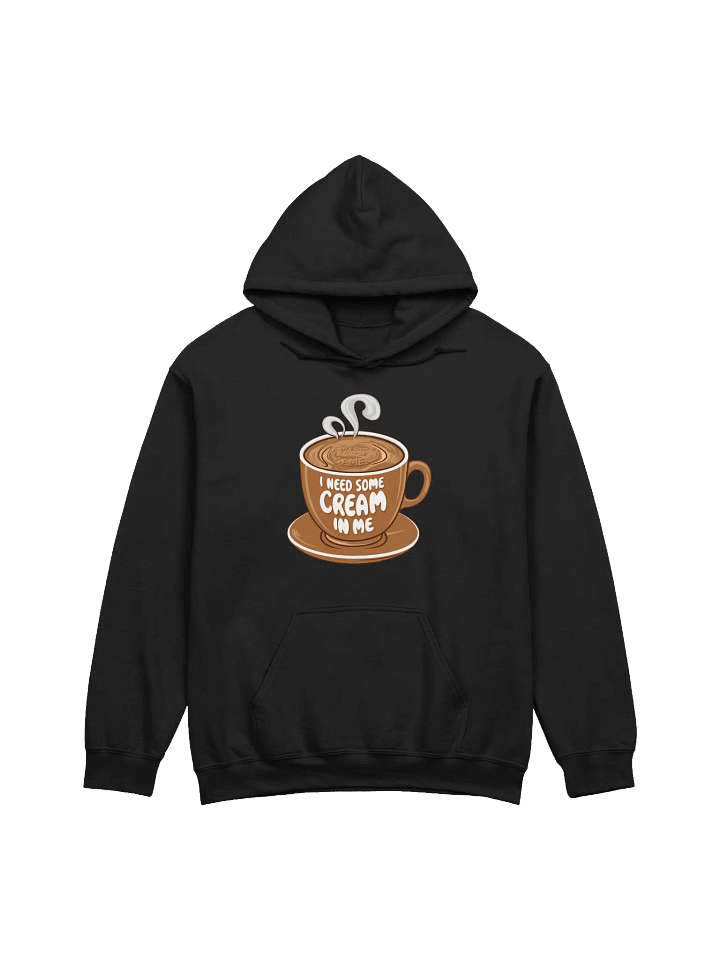 Vixen Games I need some cream in me Coffee Hoodie product image (5)