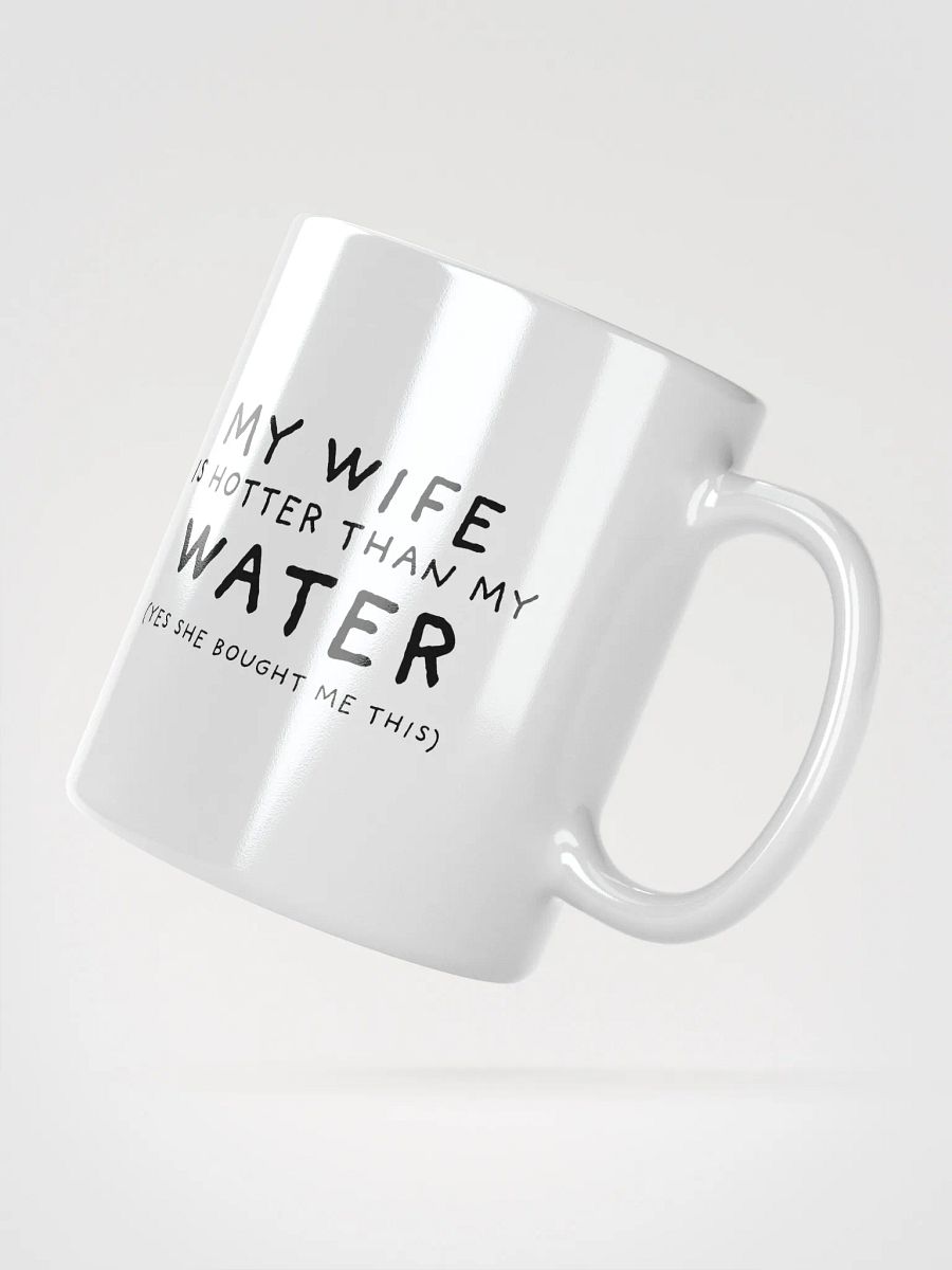 My Wife is Hotter Than My Water product image (4)