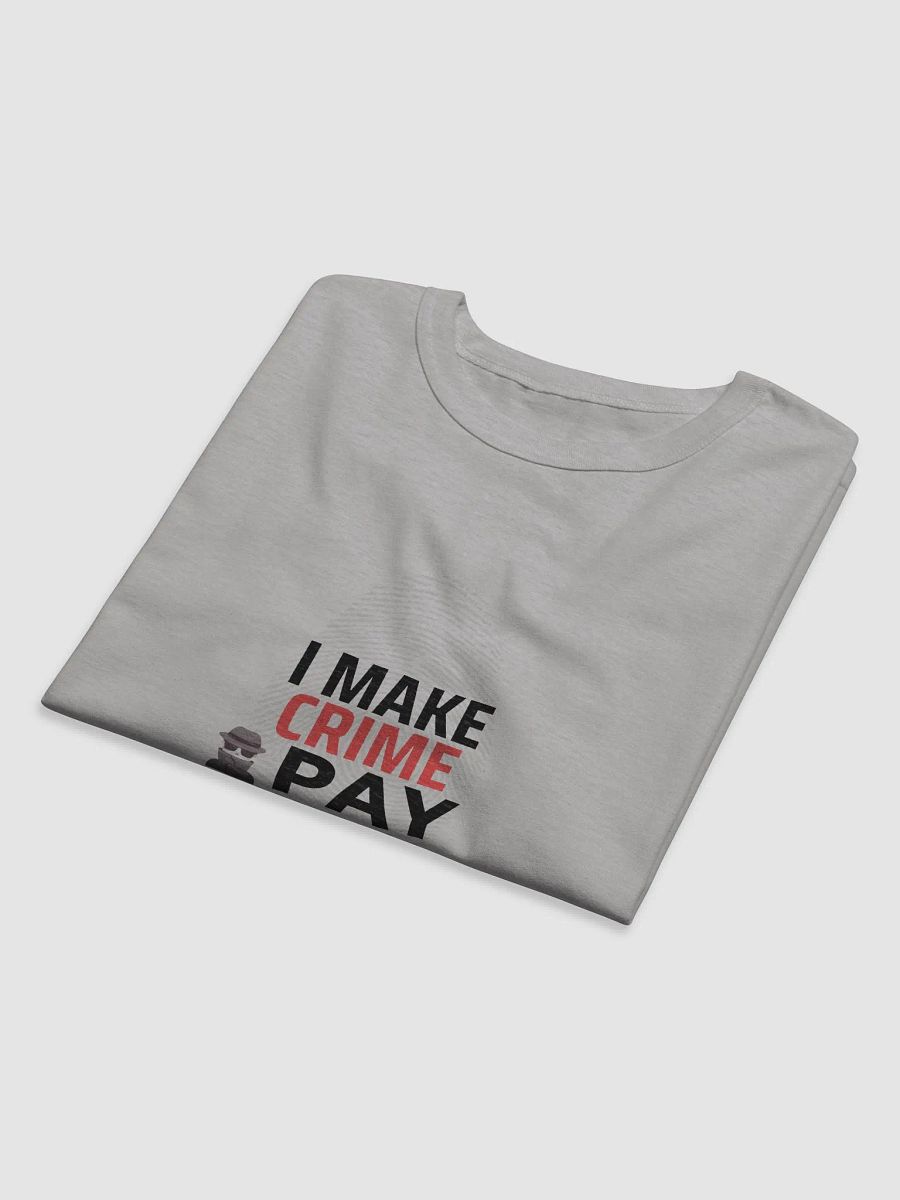 I Make Crime Pay - grey Relaxed T-shirt product image (6)