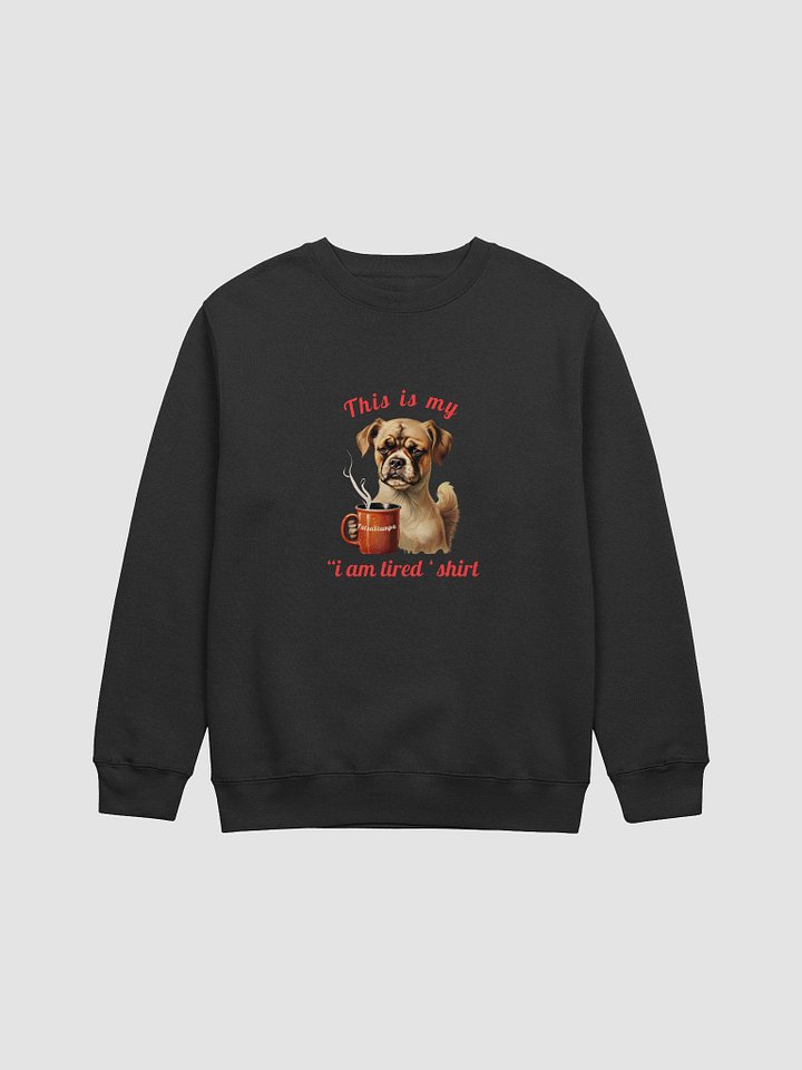 Funny Dog & coffee Sweatshirt product image (3)