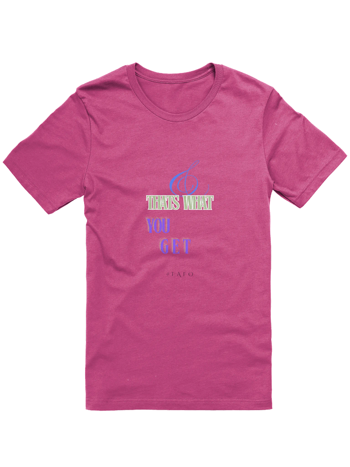 That's What You Get Stylized T-shirt product image (9)