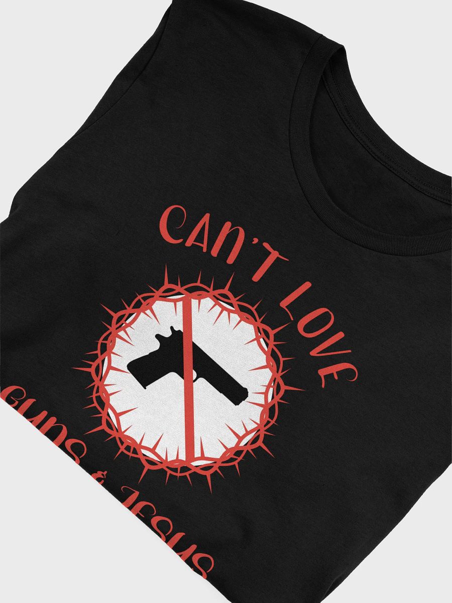 Can't Love Guns And Jesus Tee product image (5)
