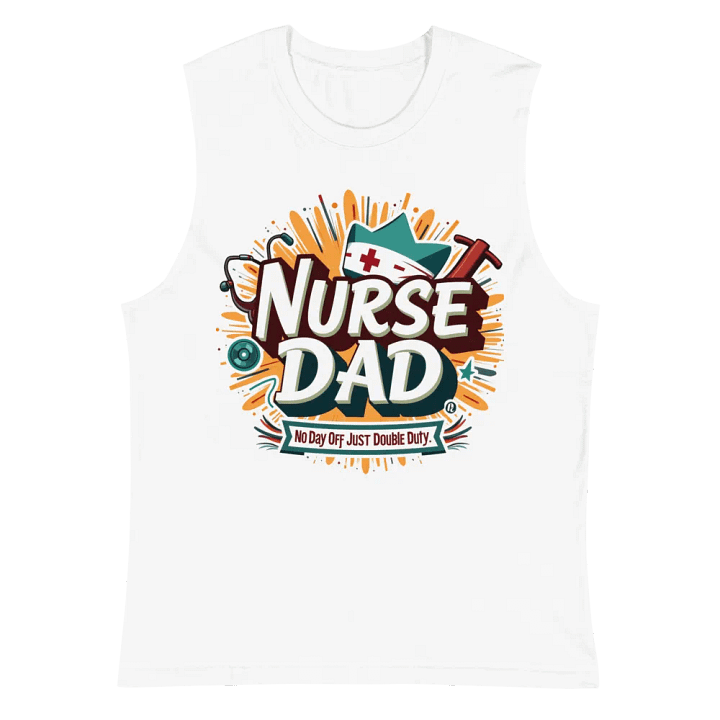 Nurse Dad Double Duty Muscle Tank product image (2)