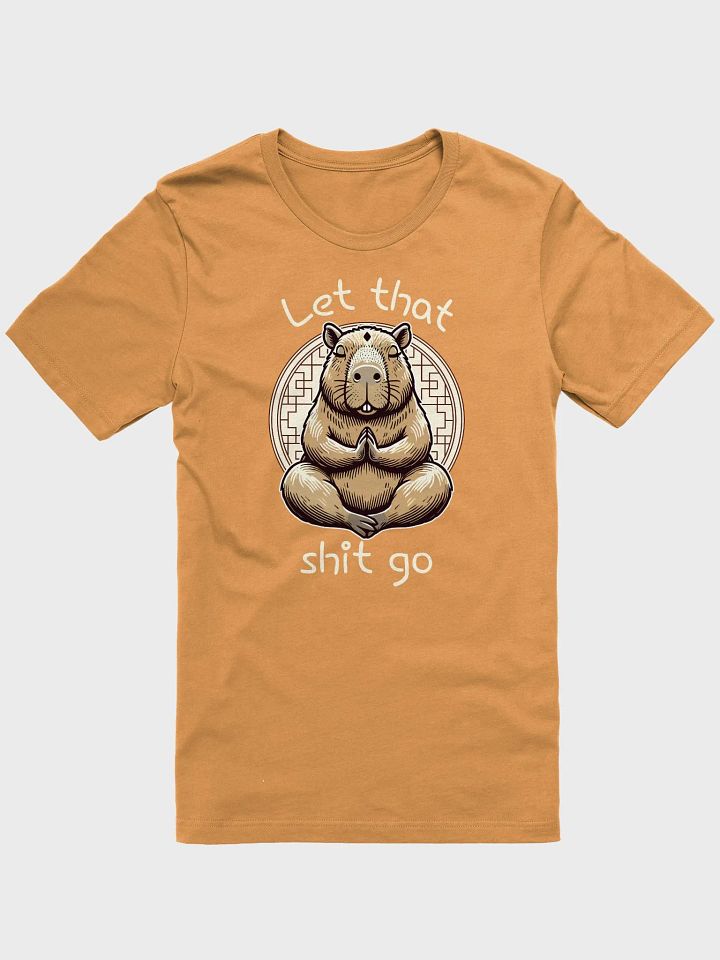 Let That Shit Go Tee product image (1)