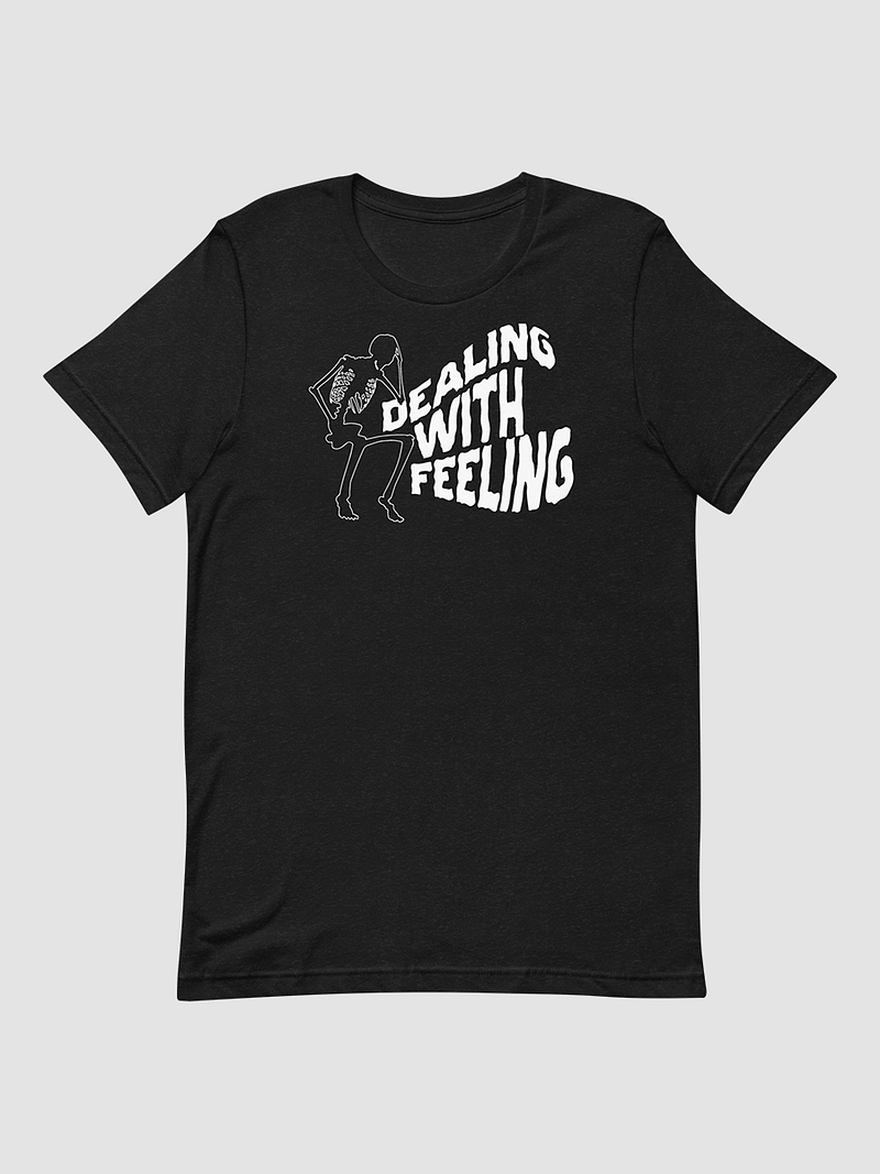 Dealing with Feeling T-Shirt (Straight Cut)