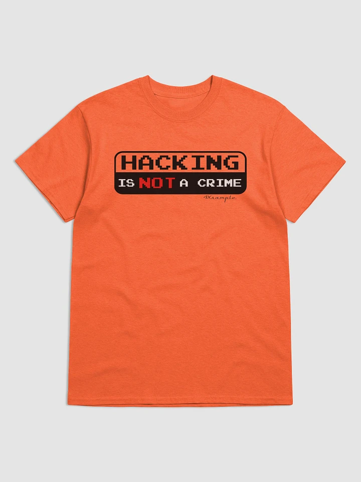 Hacking is not a crime - Samarreta product image (1)