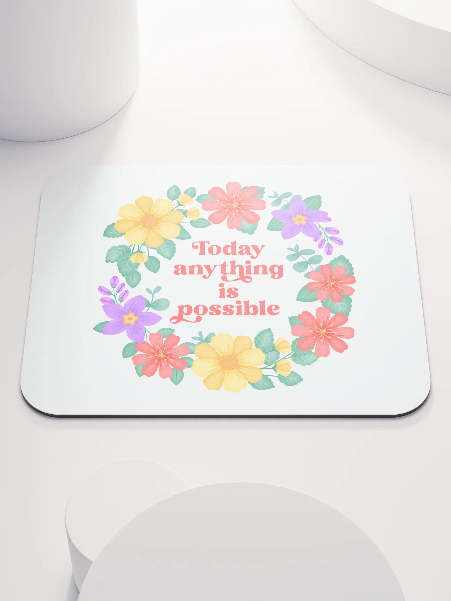 Today anything is possible - Mouse Pad White product image (2)