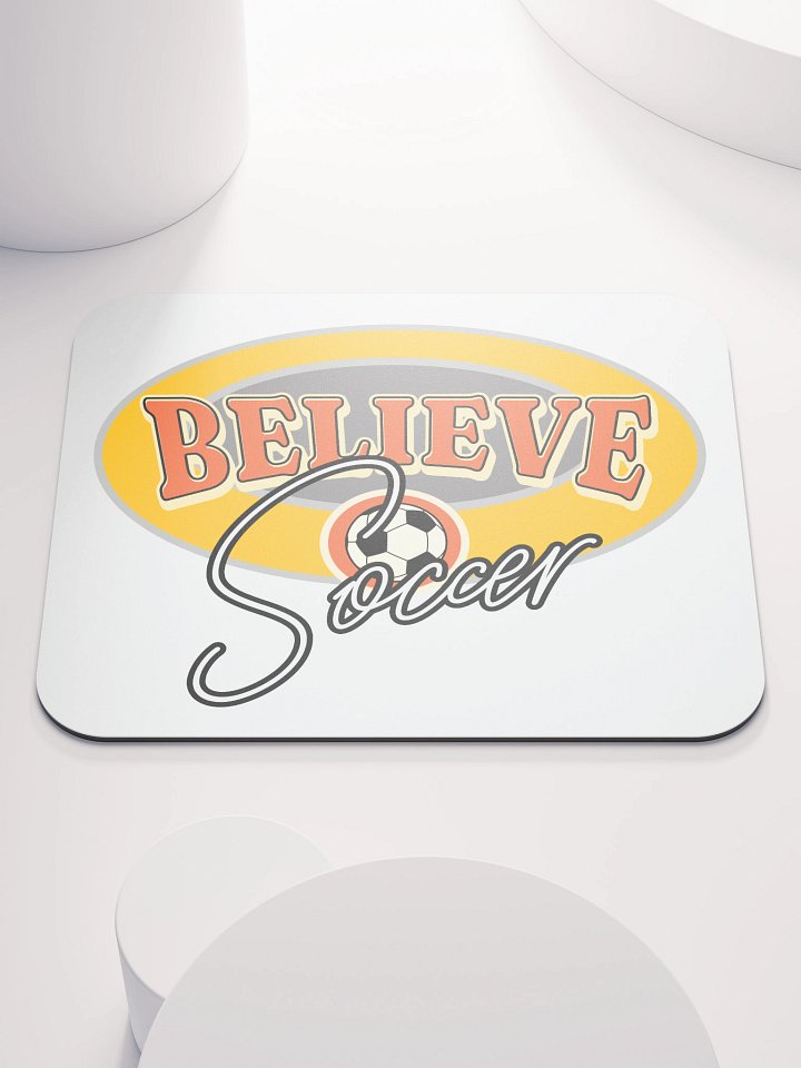 Believe Soccer Mouse Pad product image (1)