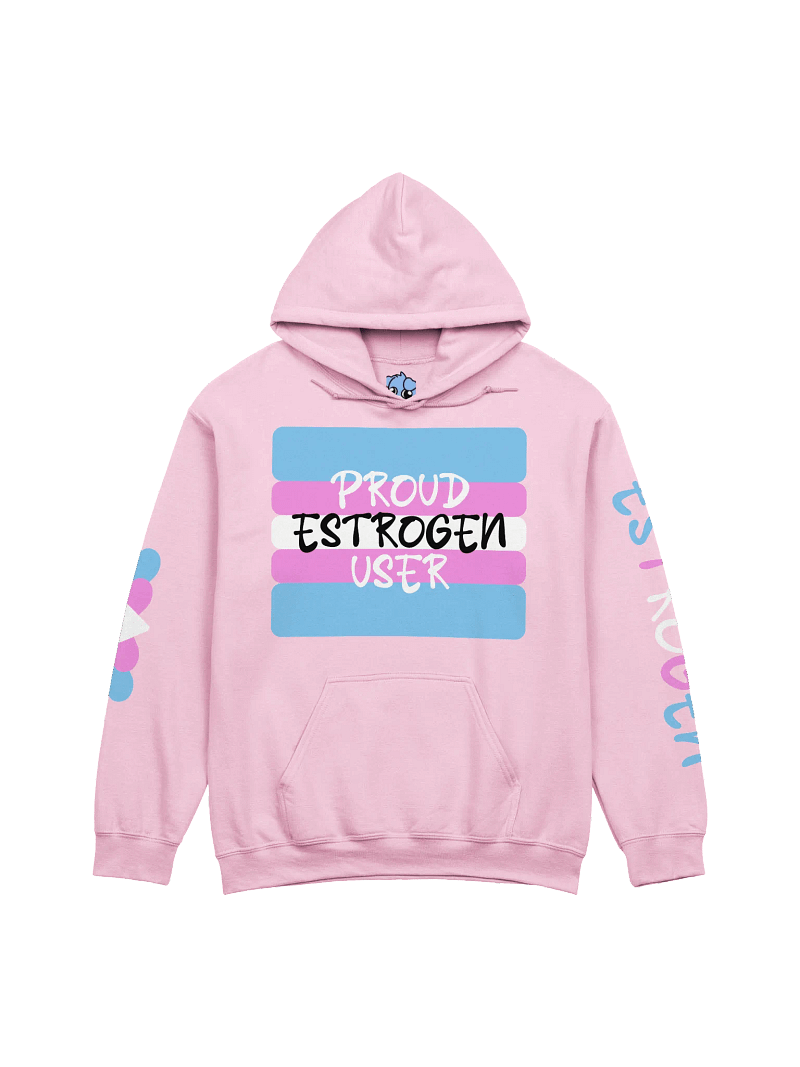 Proud Estrogen User Hoodie