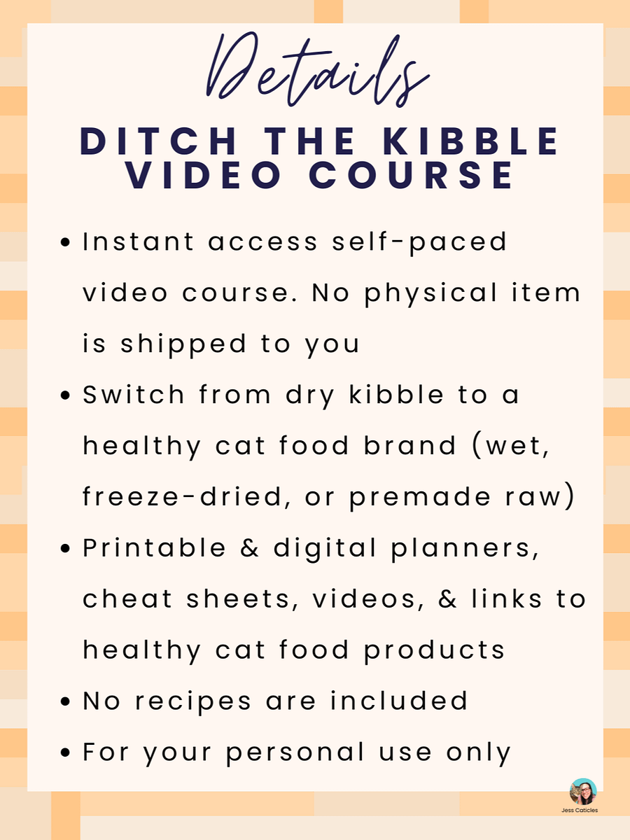 Ditch the Kibble video course ~ How to switch your cat from dry to healthy wet freeze-dried, or premade raw product image (7)