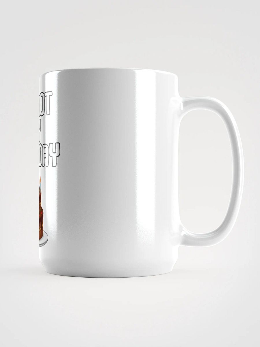 Not My Birthday Mug product image (1)