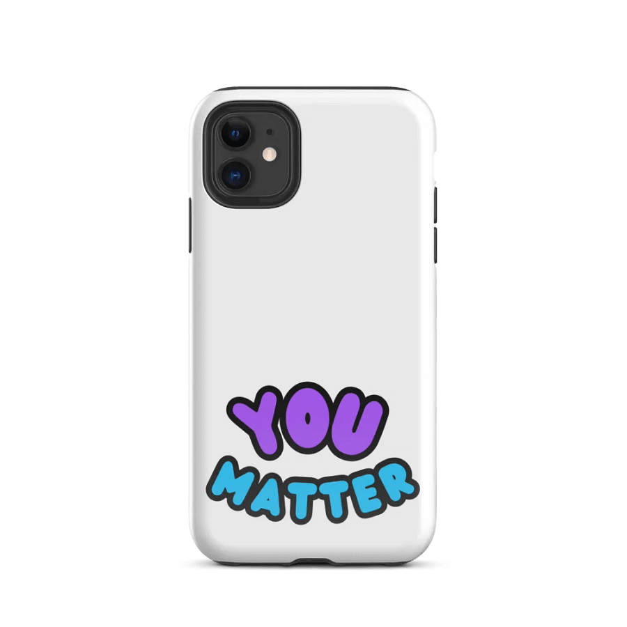 YOU MATTER Phone Case product image (2)