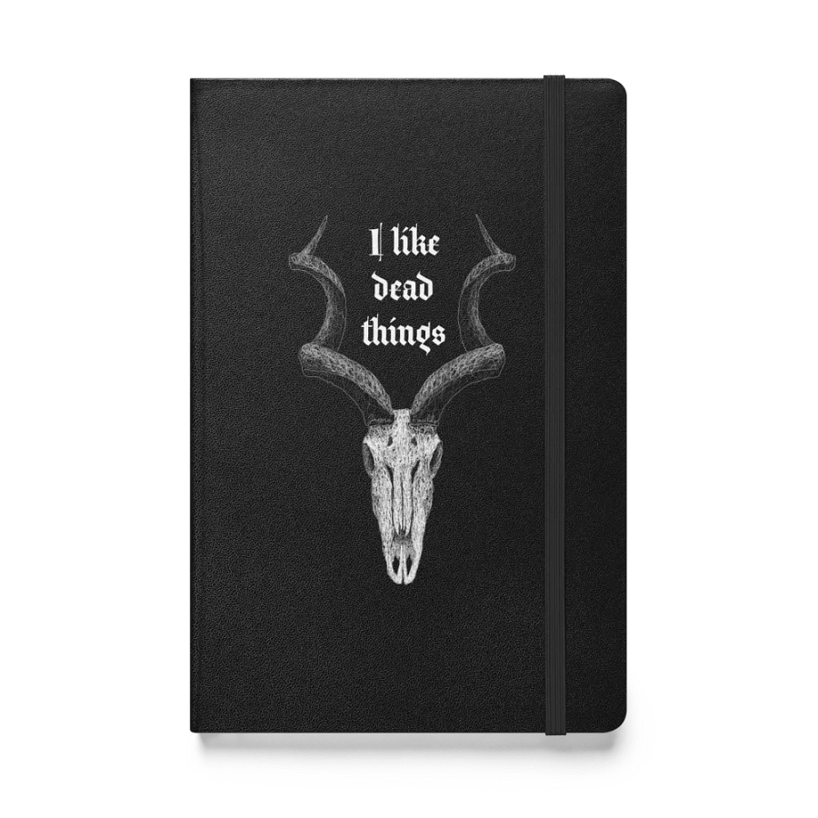 I Like Dead Things Hardcover Notebook product image (1)