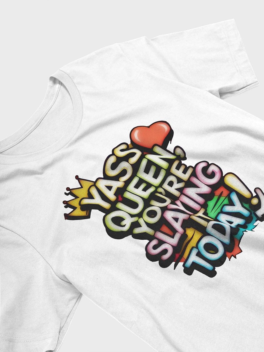 Yass Queen You're Slaying It Today! (H003) product image (7)