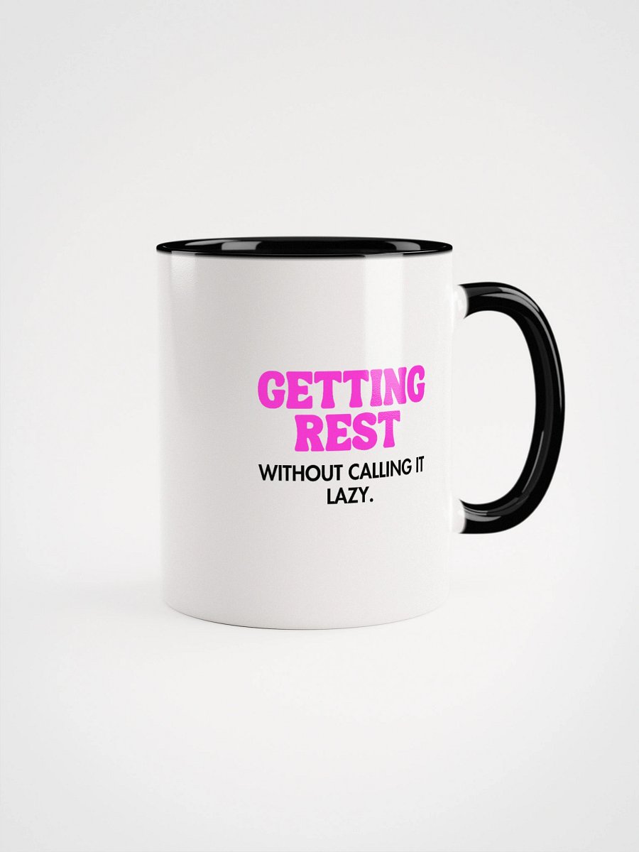 Getting Rest Without Calling It Lazy-Ceramic Mug product image (1)