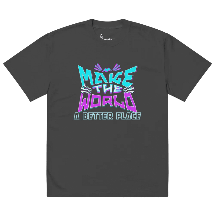 Make the world a better place custom Tee product image (5)