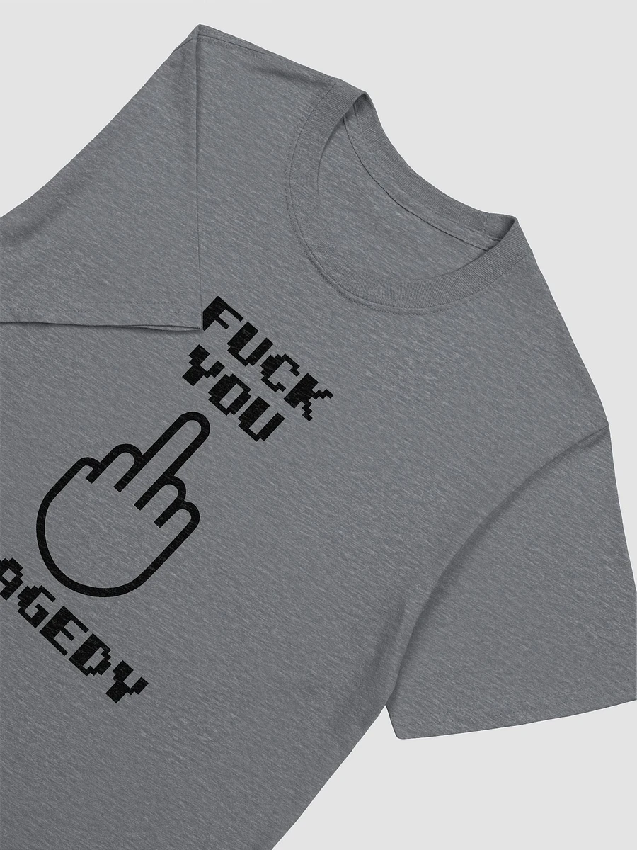 Fuck You Tragedy T Shirt (Black Text) product image (8)